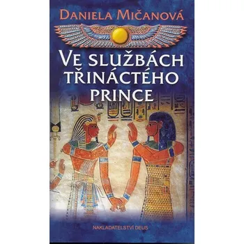 Ve službách třináctého prince - Daniela Mičanová Ve službách třináctého prince - Daniela Mičanová