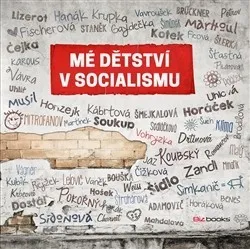kniha Mé dětství v socialismu - Ján Simkanič