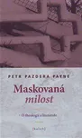 Maskovaná milost - Petr Pazdera Payne