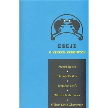 Eseje o věcech veřejných - William Butler Yeats