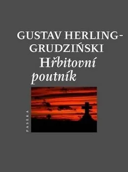Hřbitovní poutník - Gustaw Herling-Grudziński