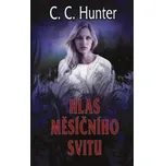 Hlas měsíčního svitu - C. C. Hunter