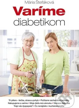 Varíme diabetikom - Mária Štefáková