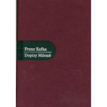 Dopisy Mileně - Franz Kafka