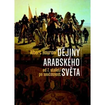 Dějiny arabského světa - Albert Hourani