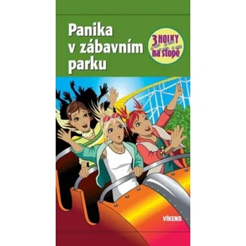 Panika v zábavním parku – Tři holky na stopě - Mira Sol Panika v zábavním parku – Tři holky na stopě - Mira Sol