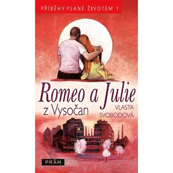 Romeo a Julie z Vysočan - Vlasta Svobodová