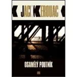 Osamělý poutník - Jack Kerouac