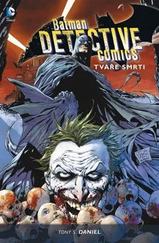 Komiks pro dospělé Batman Detective Comics 1: Tváře smrti - Tony S. Daniel