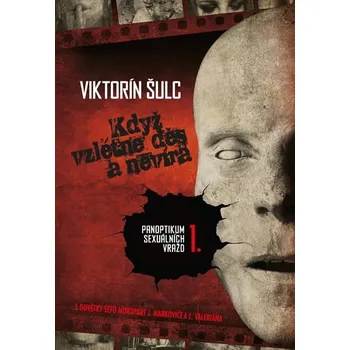 Panoptikum sexuálních vražd 1: Když…