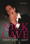 Nick Cave: Texty 1978-2007 -…