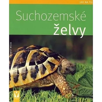 Suchozemské želvy - Hartmut Wilke