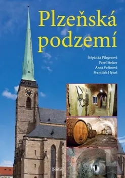 Encyklopedie Pflegerová Štěpánka a kolektiv: Plzeňská podzemí