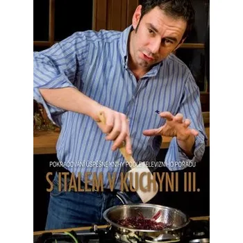 S Italem v kuchyni III. - Emanuele Andrea Ridi S Italem v kuchyni III. - Emanuele Andrea Ridi