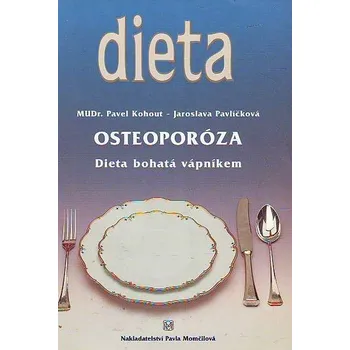 Osteoporóza: Dieta bohatá vápníkem - Jaroslava Pavlíčková