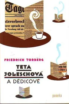 Teta Joleschová a dědicové - Friedrich Torberg