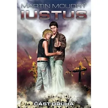 Iustus: část druhá - Martin Moudrý