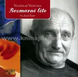 Rozmarné léto - 3CD: Vančura Vladislav
