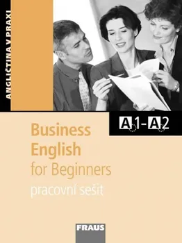 Anglický jazyk Business English for Beginnners