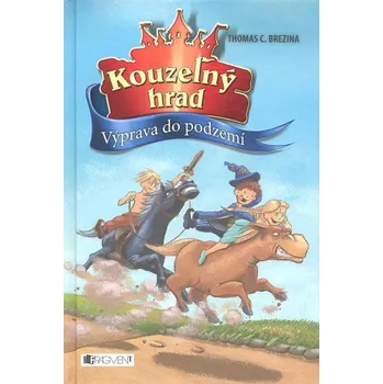 Kouzelný hrad – Výprava do podzemí - Thomas Brezina