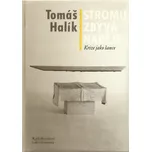 Stromu zbývá naděje - Tomáš Halík