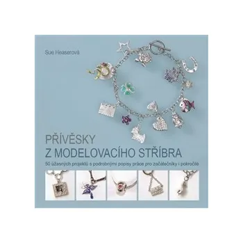 Encyklopedie Přívěsky z modelovacího stříbra - Sue Heaserová