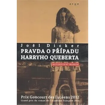 Pravda o případu Harryho Queberta - Joel Dicker