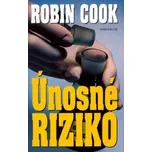 Únosné riziko - Robin Cook