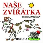 Naše zvířátka: Helena Zmatlíková