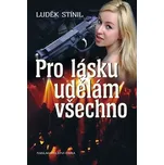 Pro lásku udělám všechno - Luděk Stínil