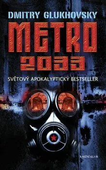 Metro 2033 Světový apokalyptický bestseller