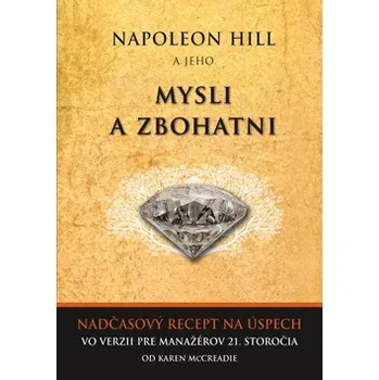 Osobní rozvoj Recenze Napoleon Hill a jeho Mysli a zbohatni - Karen McCreadie