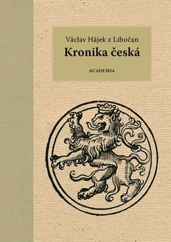 kniha Kronika česká - Václav Hájek z Libočan