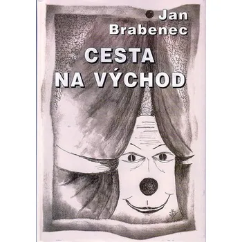 Cesta na východ - Jan Brabenec