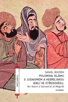 Ibn Hazm, Daniel Boušek: Polemika islámu s judaismem a hebrejskou biblí ve středověku