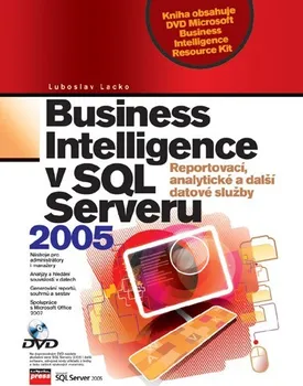 Business Intelligence v SQL Serveru 2005: Ľuboslav Lacko