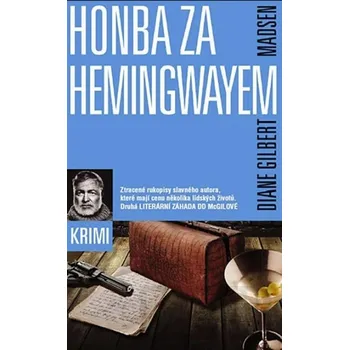 Honba za Hemingwayem - Diane Gilbert Madsen