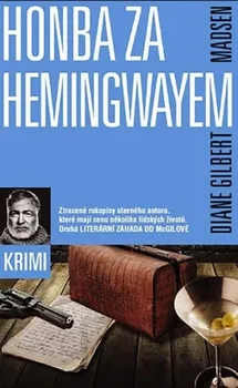 Honba za Hemingwayem - Diane Gilbert Madsen