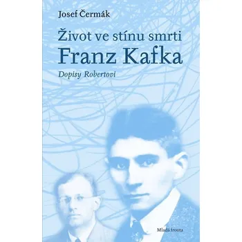 Literární biografie Život ve stínu smrti - Josef Čermák