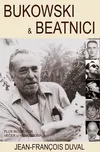 Bukowski a beatníci - Jean-Francois…