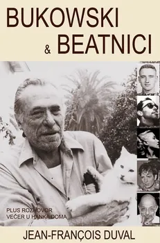 Literární biografie Bukowski a beatníci - Jean-Francois Duval