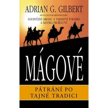 Mágové: Pátrání po tajné tradici -…