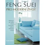 Feng šuej pro moderní život - Mary…