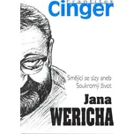 Smějící se slzy aneb soukromý život Jana Wericha - František Cinger