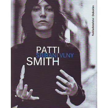 Sbírání vlny - Patti Smith