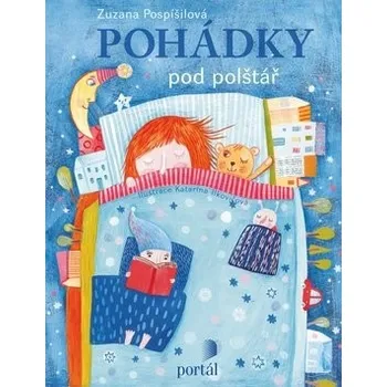 Pohádka Pohádky pod polštář - Zuzana Pospíšilová