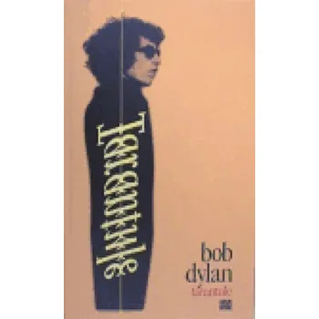 Tarantule - Bob Dylan Poezie Tarantule - Bob Dylan