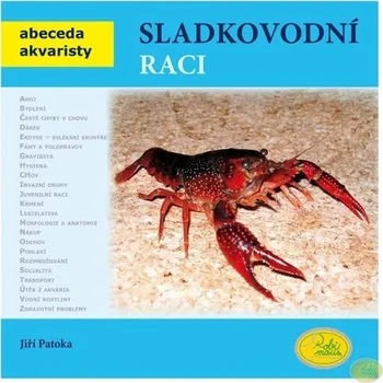 Chovatelství Sladkovodní raci: Abeceda akvaristy - Jiří Patoka