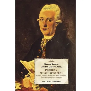 Literární biografie Pozdrav ze Schlossbergu - Martin Halata, Dagmar Lieblová