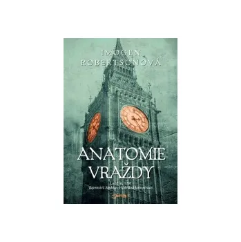 Anatomie vraždy - Imogen Robertsonová